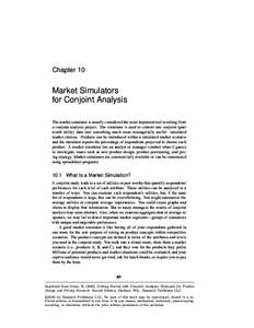 Chapter 10  Market Simulators for Conjoint Analysis The market simulator is usually considered the most important tool resulting from a conjoint analysis project. The simulator is used to convert raw conjoint (partworth 