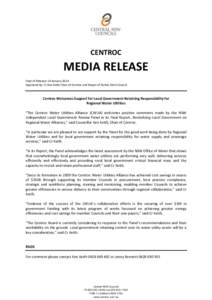 CENTROC  MEDIA RELEASE Date of Release: 14 January 2014 Approved by: Cr Ken Keith Chair of Centroc and Mayor of Parkes Shire Council