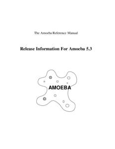 The Amoeba Reference Manual  Release Information For Amoeba 5.3 AMOEBA