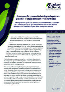 Door opens for community housing and aged-care providers to object to Local Government rates Following a decision by the State Administrative Tribunal delivered on 12 September 2012, community housing and aged-care provi
