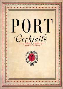 P  ort: the fortified wine that has held a distinct, prestigious allure for over 400 years. Mainly known as an aperitif that is served neat, Port also has a storied history of being a main ingredient in cocktails. In th
