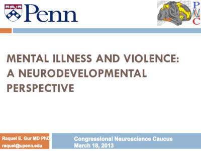 MENTAL ILLNESS AND VIOLENCE: A NEURODEVELOPMENTAL PERSPECTIVE COMMOM GOALS IN MEDICINE 