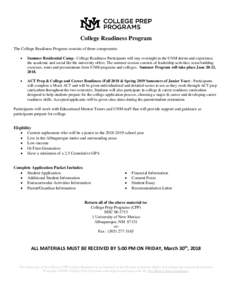 College Readiness Program The College Readiness Program consists of three components:  Summer Residential Camp - College Readiness Participants will stay overnight in the UNM dorms and experience the academic and soci