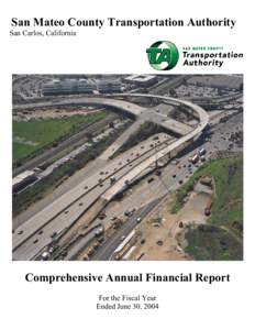 San Mateo County Transportation Authority San Carlos, California Comprehensive Annual Financial Report For the Fiscal Year Ended June 30, 2004