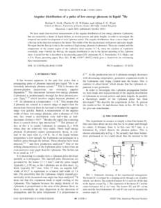 PHYSICAL REVIEW B 68, 134508 共2003兲  Angular distribution of a pulse of low-energy phonons in liquid 4 He Ruslan V. Vovk, Charles D. H. Williams, and Adrian F. G. Wyatt School of Physics, University of Exeter, Exeter