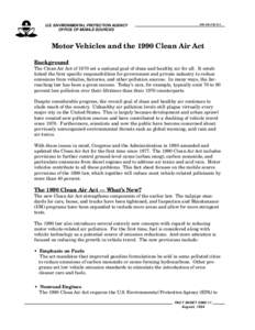 U.S. ENVIRONMENTAL PROTECTION AGENCY OFFICE OF MOBILE SOURCES EPA 400-F[removed]Motor Vehicles and the 1990 Clean Air Act