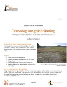 Svenska kulturlandskap Temadag om gräsbränning Veingetrakten i södra Halland 8 oktober 2015