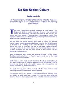 Do Not Neglect Culture Feature Article By Nassrine Azimi, Director of Hiroshima office for Asia and the Pacific region of the United Nations Institute for Training and Research.