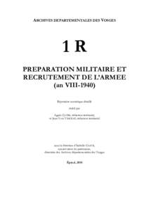 ARCHIVES DEPARTEMENTALES DES VOSGES  1R PREPARATION MILITAIRE ET RECRUTEMENT DE L’ARMEE (an VIII-1940)