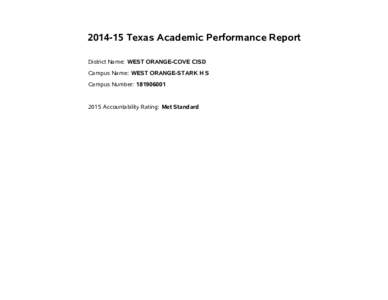 Texas Academic Performance Report District Name: WEST ORANGE-COVE CISD Campus Name: WEST ORANGE-STARK H S Campus Number: Accountability Rating: Met Standard