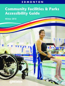 EDMONTON  Community Facilities & Parks Accessibility Guide Winter 2010