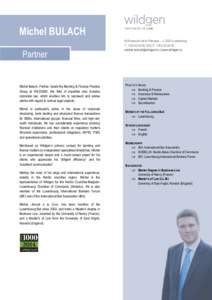 Michel BULACH Partner Samia Michel Bulach, Partner, heads the Banking & Finance Practice Group at WILDGEN. His field of expertise also includes