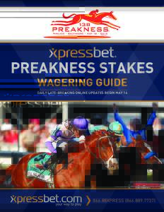 preakness stakes Wagering Guide Daily Late-Breaking Online Updates Begin may 14 I’ll Have Another wins 2012 Preakness. ©Horsephotos.com/NTRA