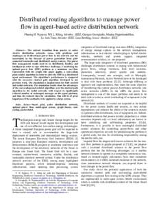 1  Distributed routing algorithms to manage power flow in agent-based active distribution network Phuong H. Nguyen, Wil L. Kling, Member, IEEE, Giorgos Georgiadis, Marina Papatriantafilou, Le Anh Tuan, Member IEEE, Lina 