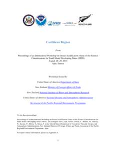 Caribbean Region From Proceedings of an International Workshop on Ocean Acidification: State-of-the-Science Considerations for Small Island Developing States (SIDS) August 28–29, 2014 Apia, Samoa
