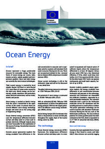 Ocean Energy In brief Oceans represent a huge, predictable resource for renewable energy. The main forms of ocean energy are waves, tides, marine currents, salinity gradient and temperature gradient. Wave and tidal energ