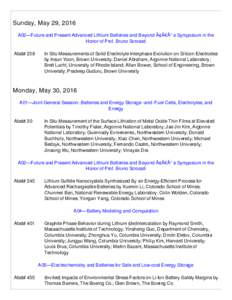 Sunday, May 29, 2016 A02—Future and Present Advanced Lithium Batteries and Beyond Ã¢Â€Â“ a Symposium in the Honor of Prof. Bruno Scrosati Abst# 238  In Situ Measurements of Solid Electrolyte Interphase Evolutio