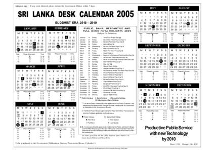 Advance copy : If any error detected please inform the Government Printer within 7 days.  SRI LANKA DESK CALENDAR 2005 BUDDHIST ERA 2548 – 2549  M
