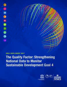 SDG 4 DATA DIGESTThe Quality Factor: Strengthening National Data to Monitor Sustainable Development Goal 4