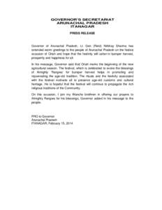GOVERNOR’S SECRETARIAT ARUNACHAL PRADESH ITANAGAR PRESS RELEASE  Governor of Arunachal Pradesh, Lt. Gen (Retd) Nirbhay Sharma has