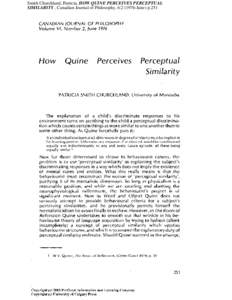 Smith Churchland, Patricia, HOW QUINE PERCEIVES PERCEPTUAL SIMILARITY , Canadian Journal of Philosophy, 6::June) p.251 