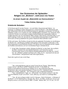 1 Symposium Essen Das Christentum der Spätantike: Religion von „Büchern“, nicht (nur) von Texten Zu einem Aspekt der „Materialität von Kommunikation“1