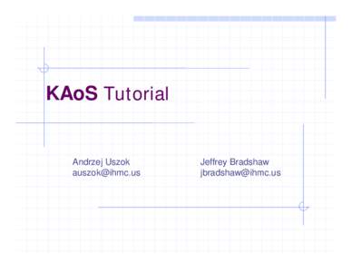 Microsoft PowerPoint - KAoS_Tutorial