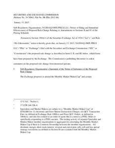 SECURITIES AND EXCHANGE COMMISSION (Release No[removed]; File No. SR-Phlx[removed]January 15, 2015 Self-Regulatory Organizations; NASDAQ OMX PHLX LLC; Notice of Filing and Immediate Effectiveness of Proposed Rule Chang