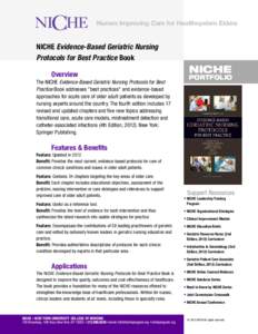Nurses Improving Care for Healthsystem Elders  NICHE Evidence-Based Geriatric Nursing Protocols for Best Practice Book Overview The NICHE Evidence-Based Geriatric Nursing Protocols for Best