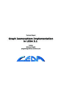 Technical Report  Graph Isomorphism Implementation in LEDA 5.1 Author: Johannes Singler