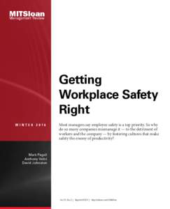 Getting Workplace Safety Right WINTERMost managers say employee safety is a top priority. So why