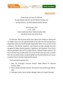 REPORT Private Sector pre-event for ICN2 with Dr José Graziano da Silva, the FAO Director-General, and Dr Oleg Chestnov, the WHO Assistant Director-General  18th November 2014