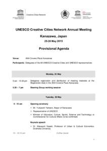 UNESCO Creative Cities Network Annual Meeting Kanazawa, JapanMay 2015 Provisional Agenda Venue: