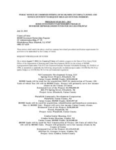 PUBLIC NOTICE OF COMBINED FINDING OF NO SIGNIFICANT IMPACT (FONSI) AND NOTICE OF INTENT TO REQUEST RELEASE OF FUNDS (NOIRROF) PROGRAM YEAR 2013 – 2014 HOME INVESTMENT PARTNERSHIPS PROGRAM HUD HOME REPROGRAMMED FUNDS FO