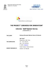 MARTYNAS MAŽVYDAS NATIONAL LIBRARY OF LITHUANIA THE PROJECT “LIBRARIES FOR INNOVATION” Libraries` Staff Opinion Survey (Instrument 1)