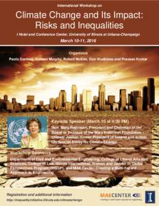 International Workshop on  Climate Change and Its Impact: Risks and Inequalities I Hotel and Conference Center, University of Illinois at Urbana-Champaign