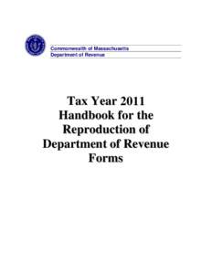 Commonwealth of Massachusetts Department of Revenue Tax Year 2011 Handbook for the Reproduction of
