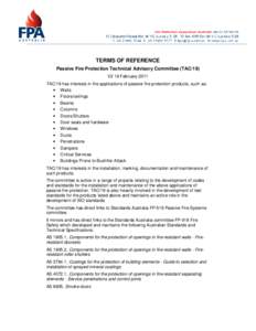 TERMS OF REFERENCE Passive Fire Protection Technical Advisory Committee (TAC/19) V2 18 February 2011 TAC/19 has interests in the applications of passive fire protection products, such as: • Walls • Floors/ceilings