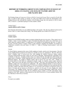 WG[removed]REPORT OF WORKING GROUP 23 ON COMPARATIVE ECOLOGY OF KRILL IN COASTAL AND OCEANIC WATERS AROUND THE PACIFIC RIM The Working Group on Comparative Ecology of Krill in Coastal and Oceanic Waters around the Pacif