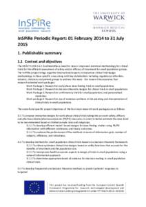 InSPiRe Periodic Report: 01 February 2014 to 31 JulyPublishable summary 1.1 Context and objectives The HEALTHcall identifies a need for new or improved statistical methodology for clinical trials for