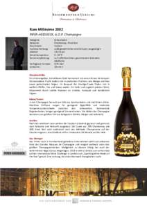 Rare Millésime 2002 PIPER-HEIDSIECK, A.O.P. Champagne Kategorie: Rebsorte: Geschmack: Kurzbeschreibung: