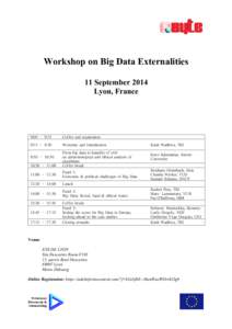 Workshop on Big Data Externalities 11 September 2014 Lyon, France 9:00 – 9:15