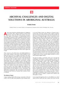 WORKING TOGETHER  ARCHIVAL CHALLENGES AND DIGITAL SOLUTIONS IN ABORIGINAL AUSTRALIA Kimberly Christen Kimberly Christen is an Assistant Professor in the Department of Comparative Ethnic Studies at Washington State Univer