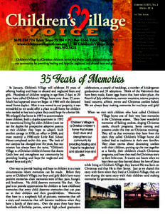 Volume XXXVII, No. 2 Winter 2014 In This Issue 3659 FM 724 Tyler, Texas 75704 • PO Box 6564 Tyler, Texaswww.childrensvillageoftexas.org | C Children’s Village Texas
