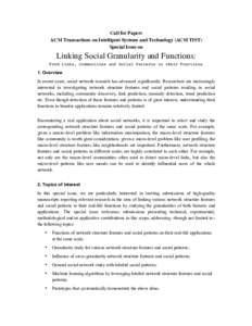 Call for Papers ACM Transactions on Intelligent Systems and Technology (ACM TIST) Special Issue on Linking Social Granularity and Functions: From Links, Communities and Social Patterns to their Functions