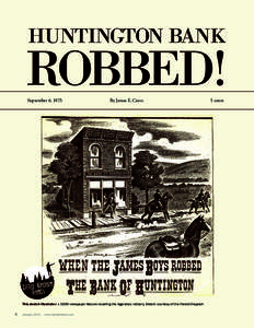 HUNTINGTON BANK  ROBBED! September 6, 1875  By James E. Casto