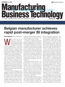 DECEMBER 12, 2007  mbtmag.com Belgian manufacturer achieves rapid post-merger BI integration