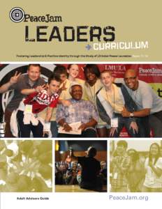 LEADERS CURRICULUM Fostering Leadership & Positive Identity through the Study of 13 Nobel Peace Laureates Ages[removed]Adult Advisors Guide