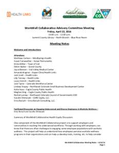 WorkWell Collaborative Advisory Committee Meeting Friday, April 22, :00 a.m. - 12:00 p.m. Summit County Library – North Branch – Blue River Room