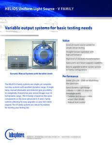 HELIOS Uniform Light Source - V FAMILY  Variable output systems for basic testing needs Value 	Great all-round source system for simple sensor testing
